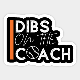 Dibs on the Coach Sticker